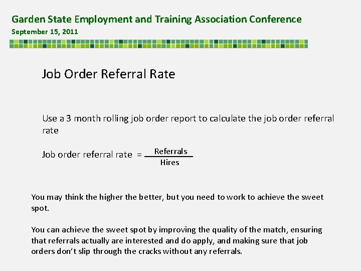 Garden State Employment and Training Association Conference September 15, 2011 Job Order Referral Rate