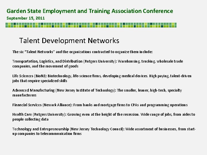 Garden State Employment and Training Association Conference September 15, 2011 Talent Development Networks The