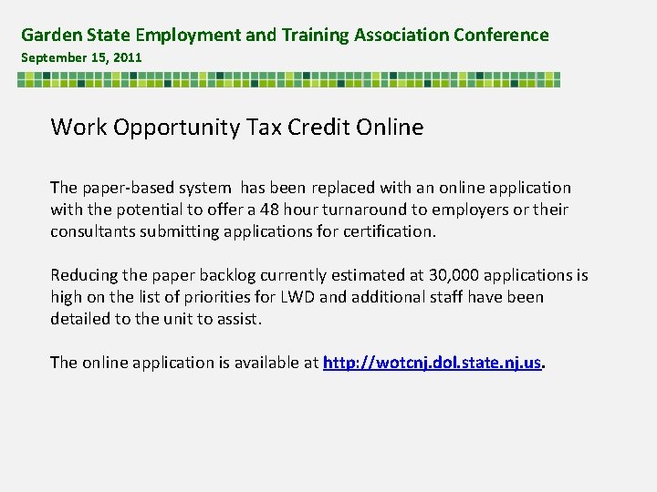 Garden State Employment and Training Association Conference September 15, 2011 Work Opportunity Tax Credit