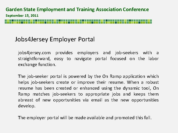 Garden State Employment and Training Association Conference September 15, 2011 Jobs 4 Jersey Employer