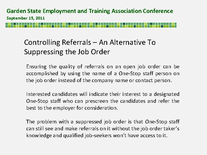 Garden State Employment and Training Association Conference September 15, 2011 Controlling Referrals – An