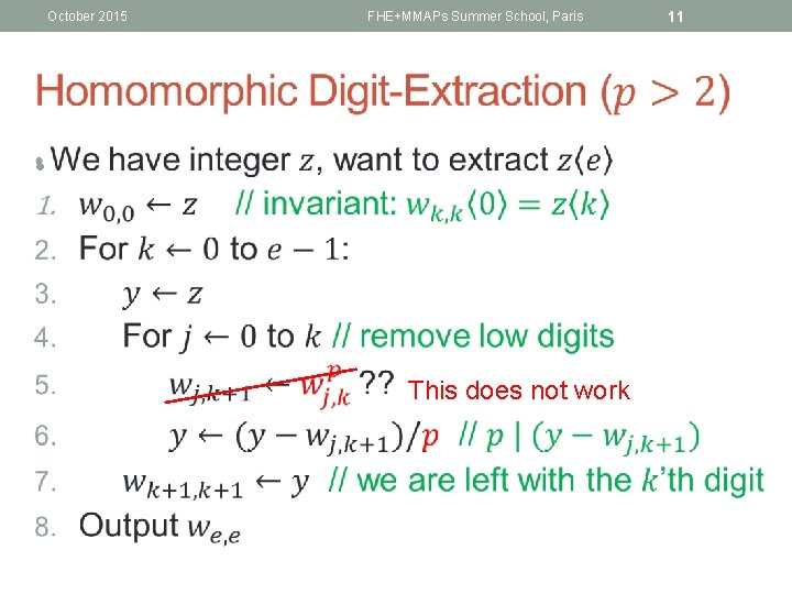 October 2015 FHE+MMAPs Summer School, Paris • This does not work 11 