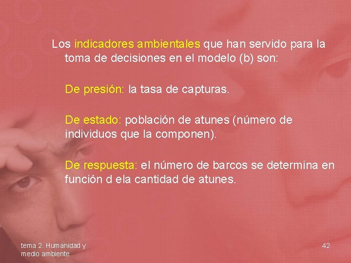 Los indicadores ambientales que han servido para la toma de decisiones en el modelo