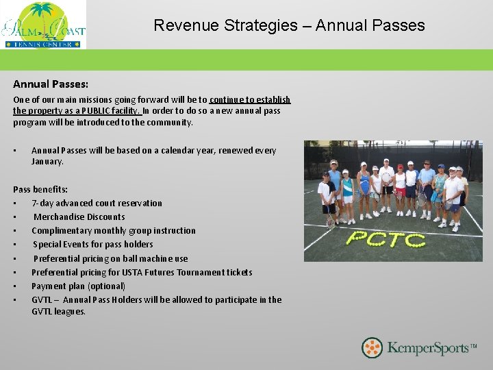 Revenue Strategies – Annual Passes: One of our main missions going forward will be