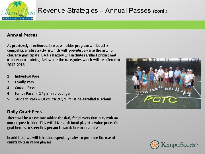 Revenue Strategies – Annual Passes (cont. ) Annual Passes As previously mentioned, the pass