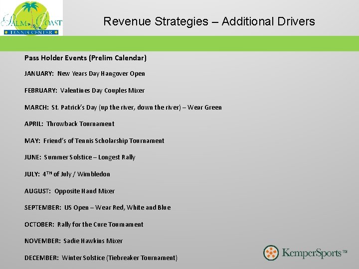 Revenue Strategies – Additional Drivers Pass Holder Events (Prelim Calendar) JANUARY: New Years Day