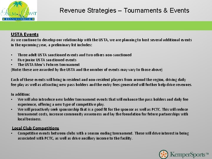 Revenue Strategies – Tournaments & Events USTA Events As we continue to develop our