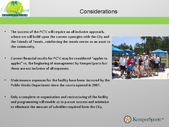Considerations • The success of the PCTC will require an all inclusive approach, where