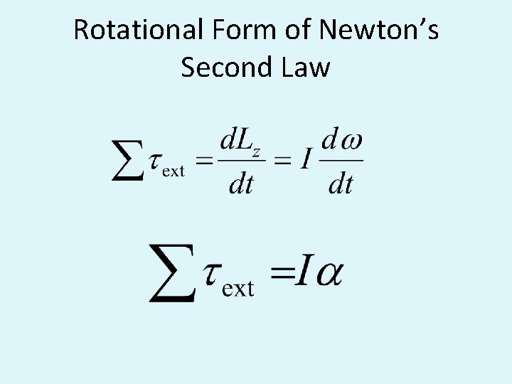 Rotational Form of Newton’s Second Law 