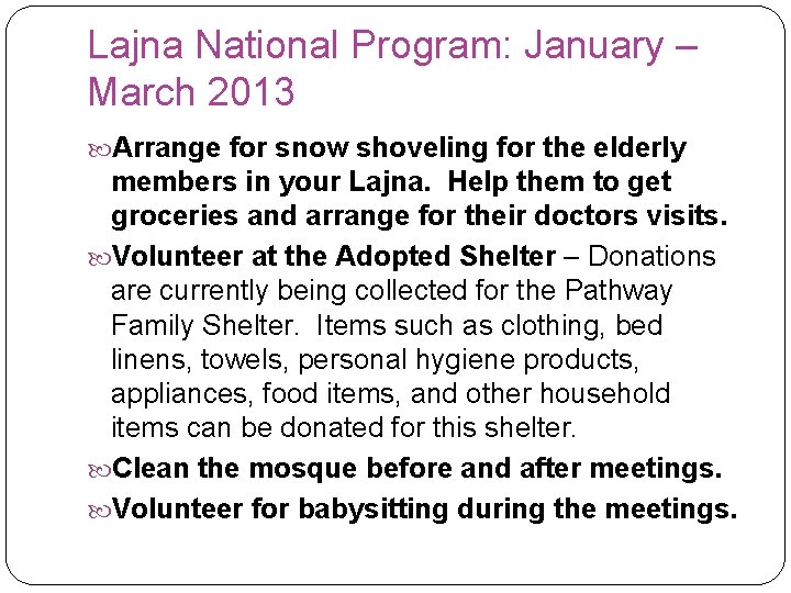 Lajna National Program: January – March 2013 Arrange for snow shoveling for the elderly