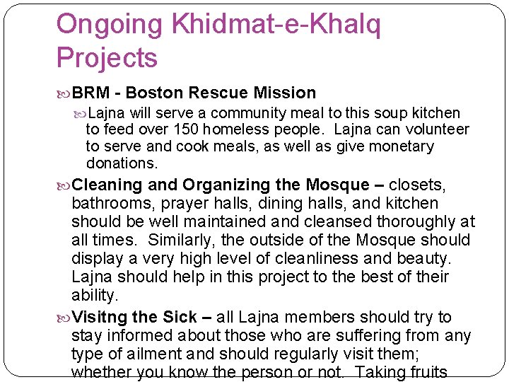 Ongoing Khidmat-e-Khalq Projects BRM - Boston Rescue Mission Lajna will serve a community meal