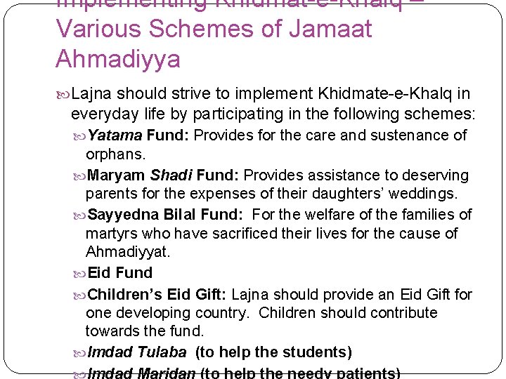 Implementing Khidmat-e-Khalq – Various Schemes of Jamaat Ahmadiyya Lajna should strive to implement Khidmate-e-Khalq