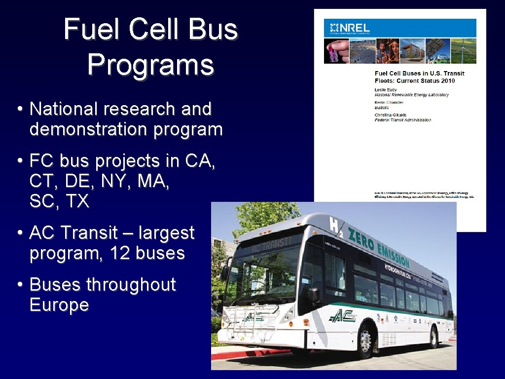 Fuel Cell Bus Programs • National research and demonstration program • FC bus projects