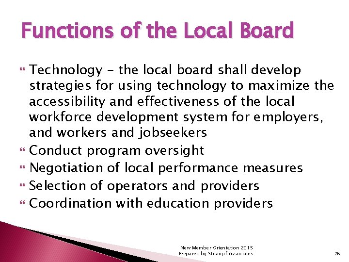 Functions of the Local Board Technology - the local board shall develop strategies for