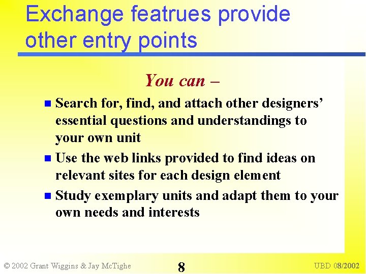 Exchange featrues provide other entry points You can – Search for, find, and attach