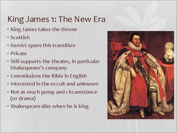 King James 1: The New Era • King James takes the throne • Scottish