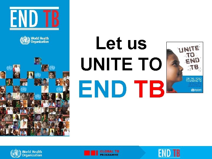 Let us UNITE TO END TB 