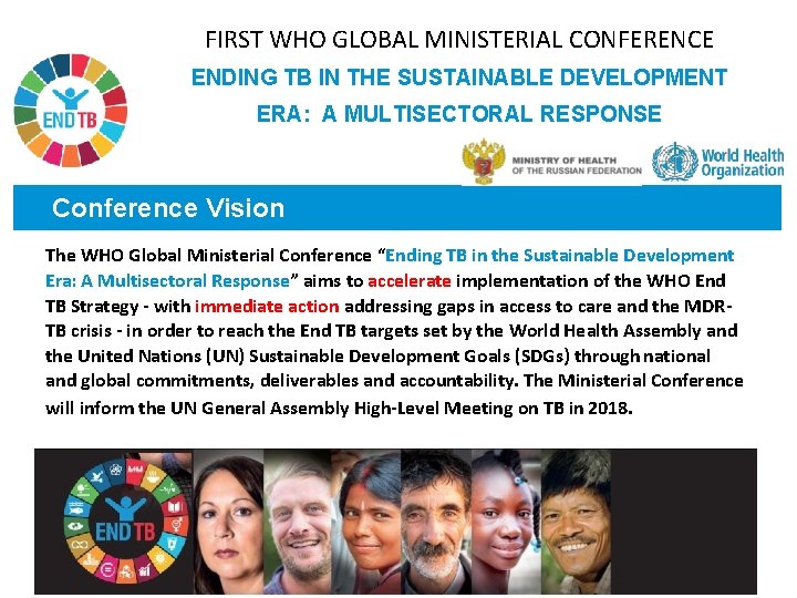 FIRST WHO GLOBAL MINISTERIAL CONFERENCE ENDING TB IN THE SUSTAINABLE DEVELOPMENT ERA: A MULTISECTORAL