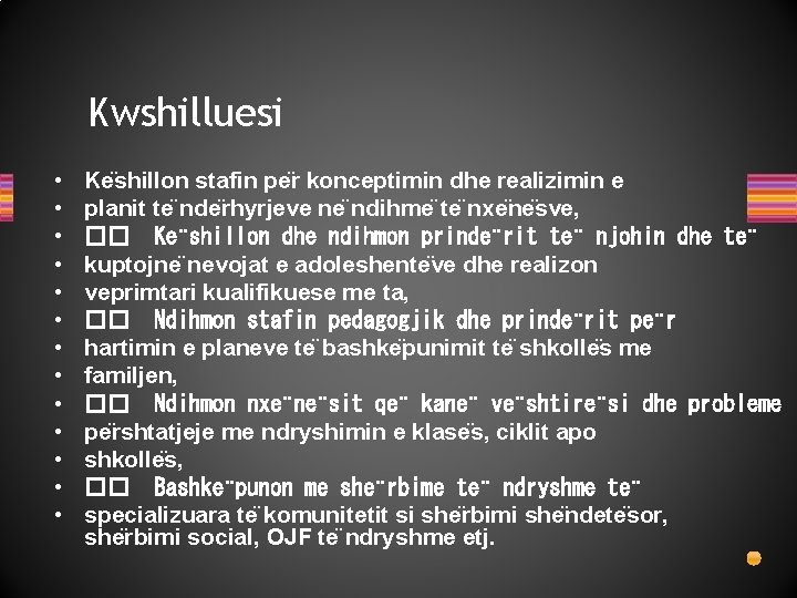 Kwshilluesi • • • • Ke shillon stafin pe r konceptimin dhe realizimin e