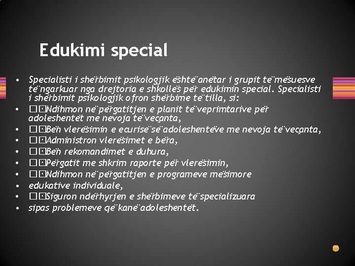 Edukimi special • Specialisti i she rbimit psikologjik e shte ane tar i grupit