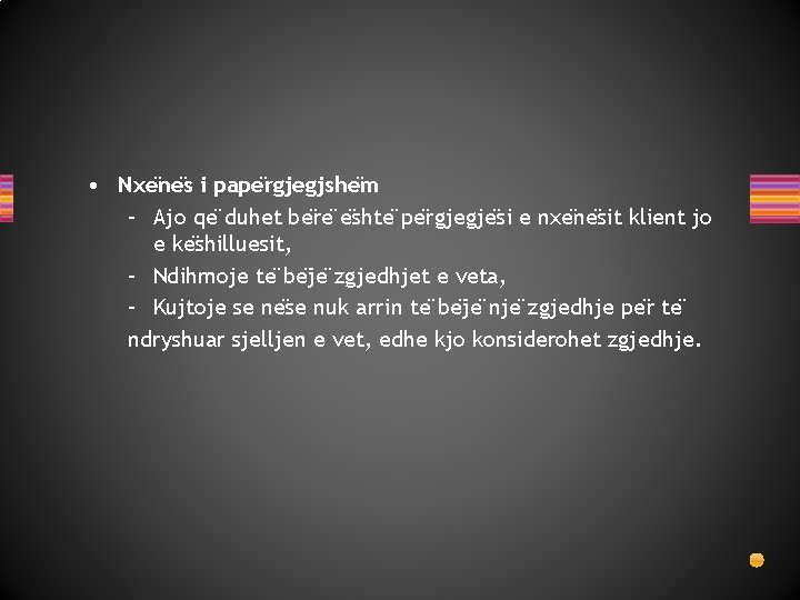  • Nxe ne s i pape rgjegjshe m – Ajo qe duhet be