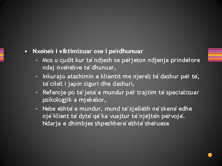  • Nxe ne s i viktimizuar ose i pe rdhunuar – Mos u