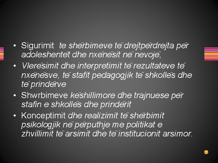  • Sigurimit te she rbimeve te drejtpe rdrejta pe r adoleshente t dhe