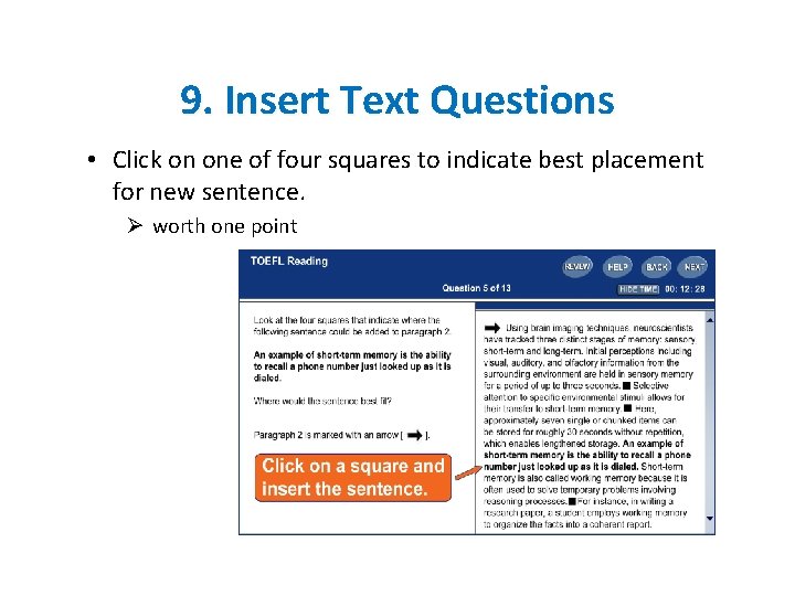 9. Insert Text Questions • Click on one of four squares to indicate best