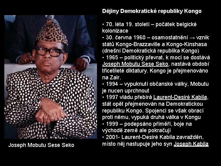 Dějiny Demokratické republiky Kongo Joseph Mobutu Sese Seko • 70. léta 19. století –