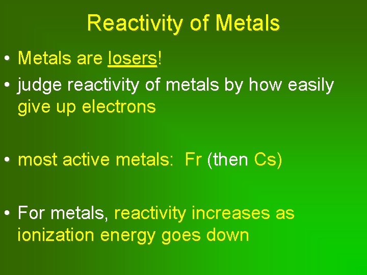 Reactivity of Metals • Metals are losers! • judge reactivity of metals by how