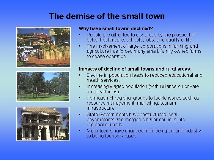 The demise of the small town Why have small towns declined? • People are
