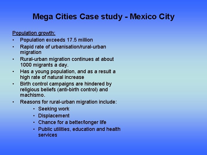 Mega Cities Case study - Mexico City Population growth: • Population exceeds 17. 5