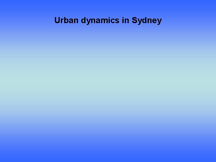 Urban dynamics in Sydney 