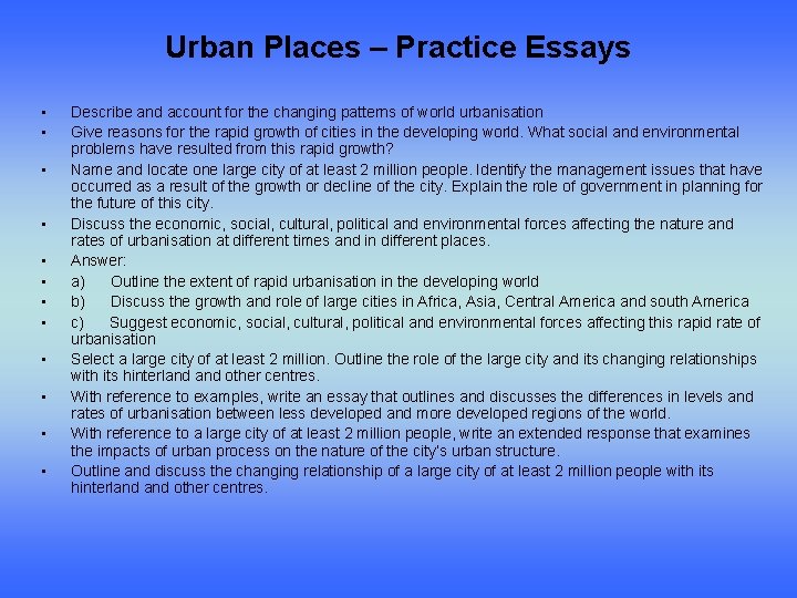 Urban Places – Practice Essays • • • Describe and account for the changing