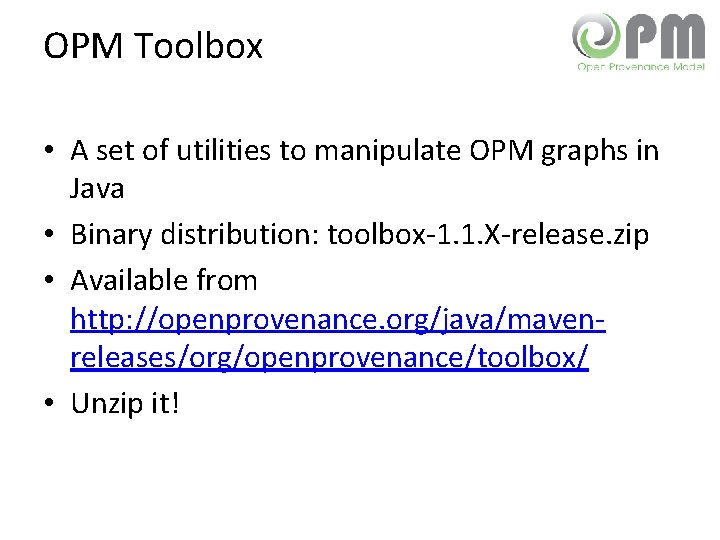 OPM Toolbox • A set of utilities to manipulate OPM graphs in Java •