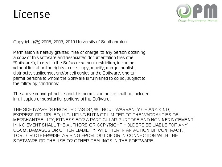 License Copyright (@) 2008, 2009, 2010 University of Southampton Permission is hereby granted, free