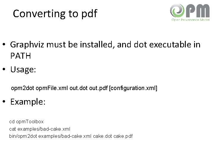 Converting to pdf • Graphviz must be installed, and dot executable in PATH •