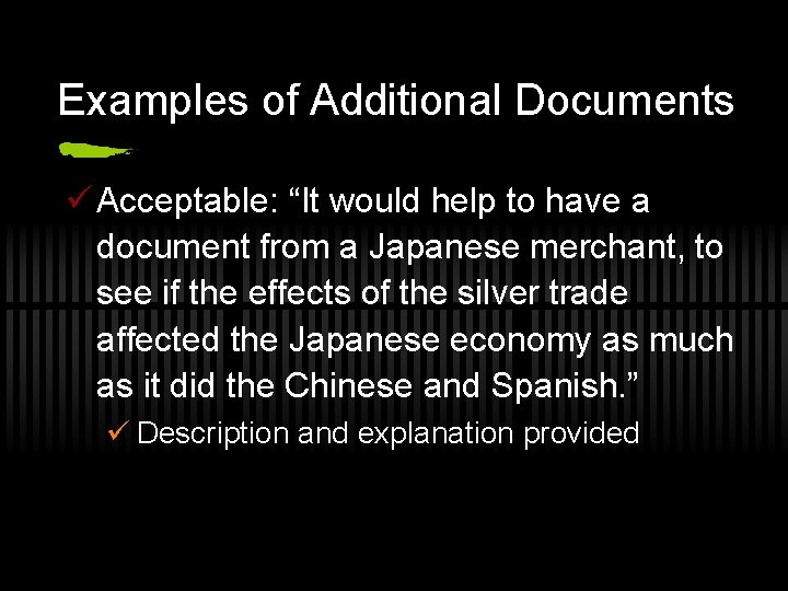 Examples of Additional Documents ü Acceptable: “It would help to have a document from