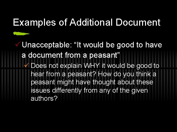 Examples of Additional Document ü Unacceptable: “It would be good to have a document