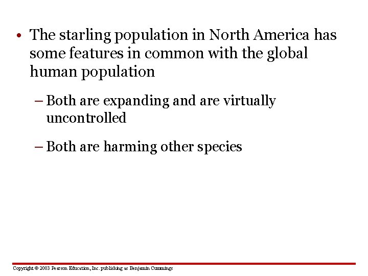  • The starling population in North America has some features in common with