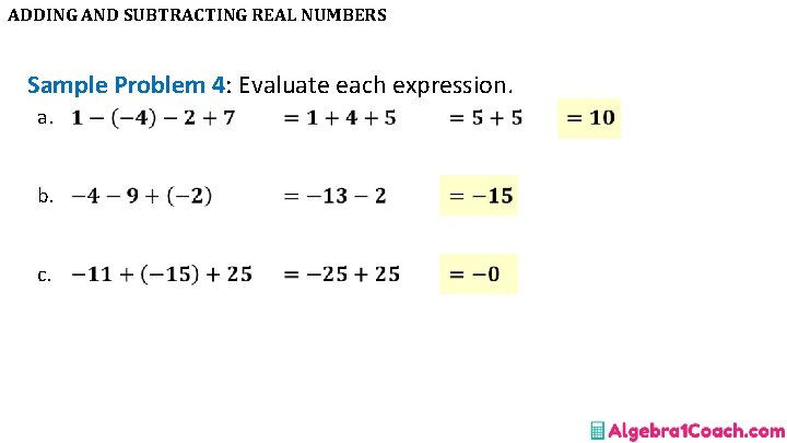 ADDING AND SUBTRACTING REAL NUMBERS Sample Problem 4: Evaluate each expression. a. b. c.