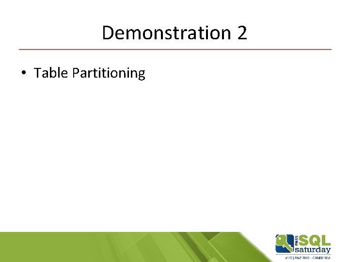 Demonstration 2 • Table Partitioning 