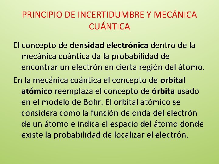 PRINCIPIO DE INCERTIDUMBRE Y MECÁNICA CUÁNTICA El concepto de densidad electrónica dentro de la
