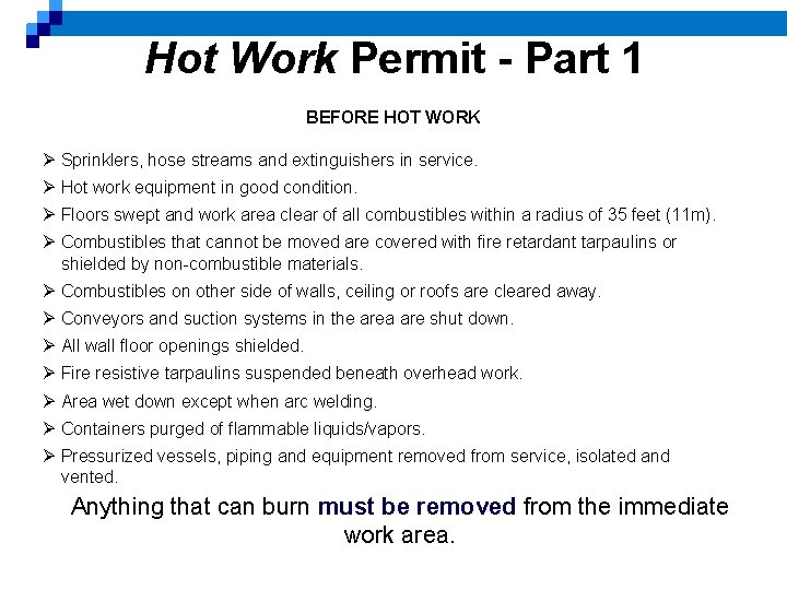 Hot Work Permit - Part 1 BEFORE HOT WORK Ø Sprinklers, hose streams and