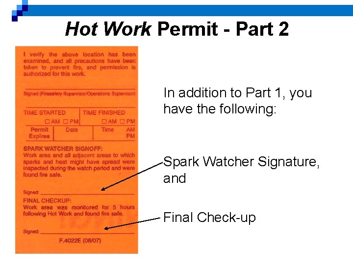 Hot Work Permit - Part 2 In addition to Part 1, you have the
