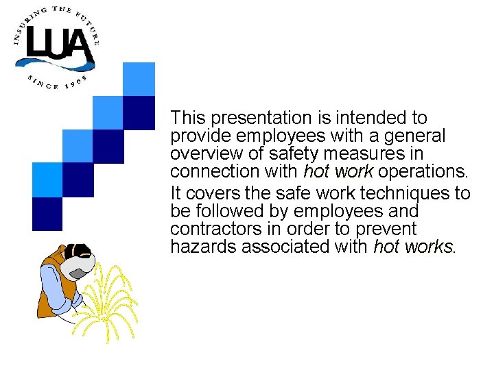 This presentation is intended to provide employees with a general overview of safety measures