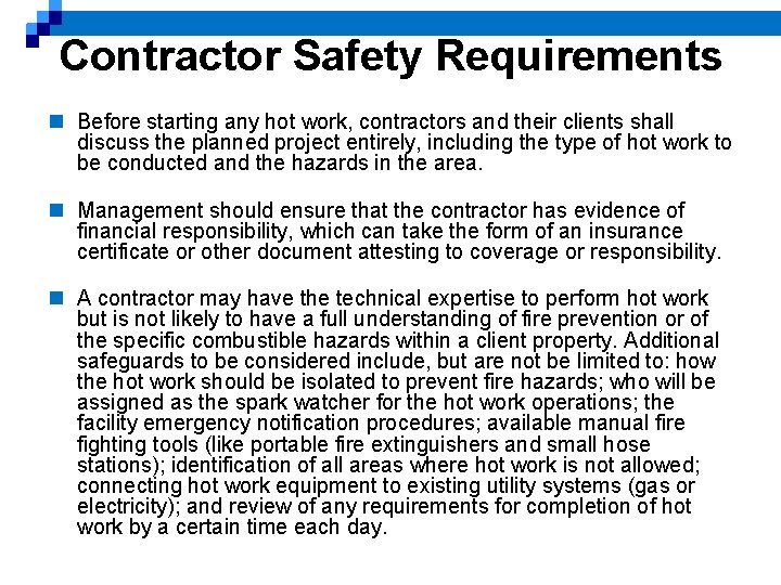 Contractor Safety Requirements n Before starting any hot work, contractors and their clients shall