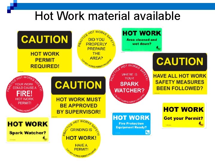 Hot Work material available 