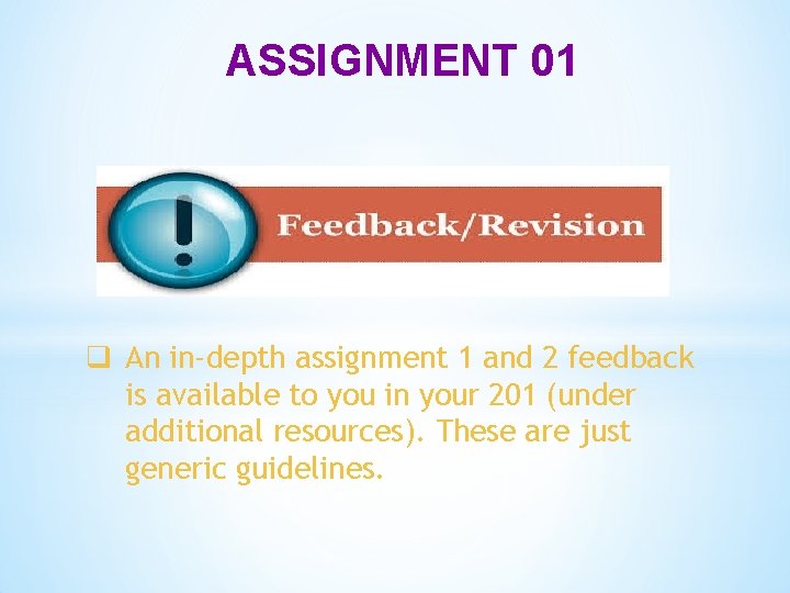 ASSIGNMENT 01 q An in-depth assignment 1 and 2 feedback is available to you