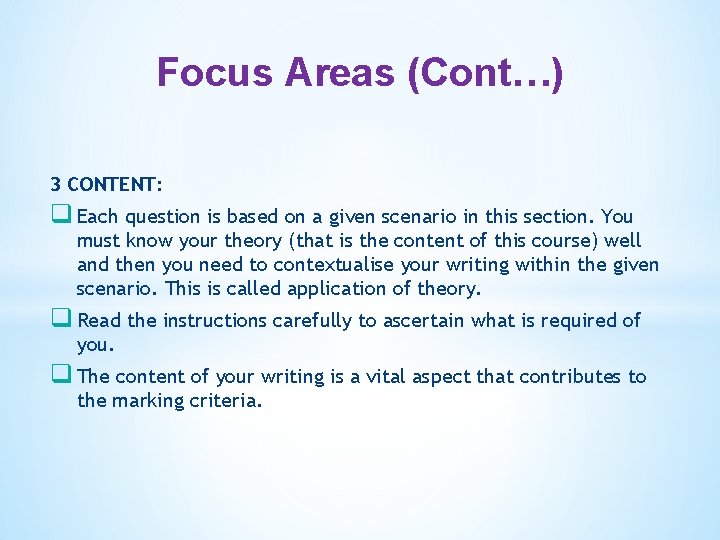 Focus Areas (Cont…) 3 CONTENT: q Each question is based on a given scenario